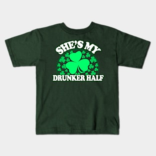 Shes My Drunker Half - St Patricks Day Couples Shirts, Kids T-Shirt